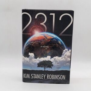 Kim Stanley Robinson 2312 Hardcover First Edition First Printing Sci-Fi